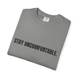 Clingman Fitness Gear, 'Stay Uncomfortable' Comfort Colors T-Shirt, Motivational Tee, Casual Wear, Gym Shirt