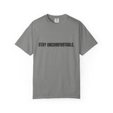 Clingman Fitness Gear, 'Stay Uncomfortable' Comfort Colors T-Shirt, Motivational Tee, Casual Wear, Gym Shirt