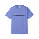 Clingman Fitness Gear, 'Stay Uncomfortable' Comfort Colors T-Shirt, Motivational Tee, Casual Wear, Gym Shirt